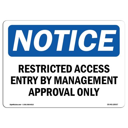 SIGNMISSION Sign, 18" H, 24" W, Rigid Plastic, Restricted Access Entry By Management Approval Sign, Landscape OS-NS-P-1824-L-18067
